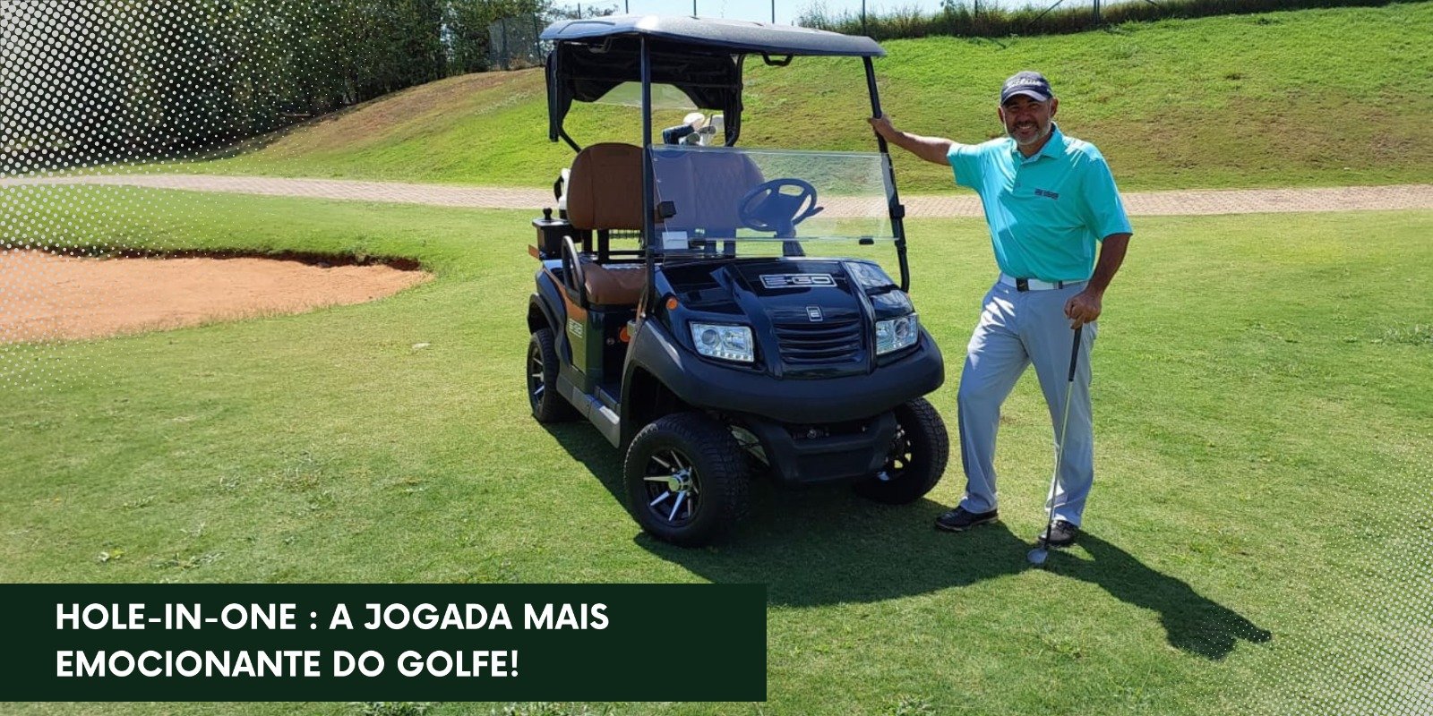 Hole-In-One : a jogada mais emocionante do Golfe!