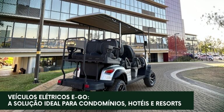 Veículos Elétricos E-GO: A Solução Ideal para Condomínios, Hotéis e Resorts